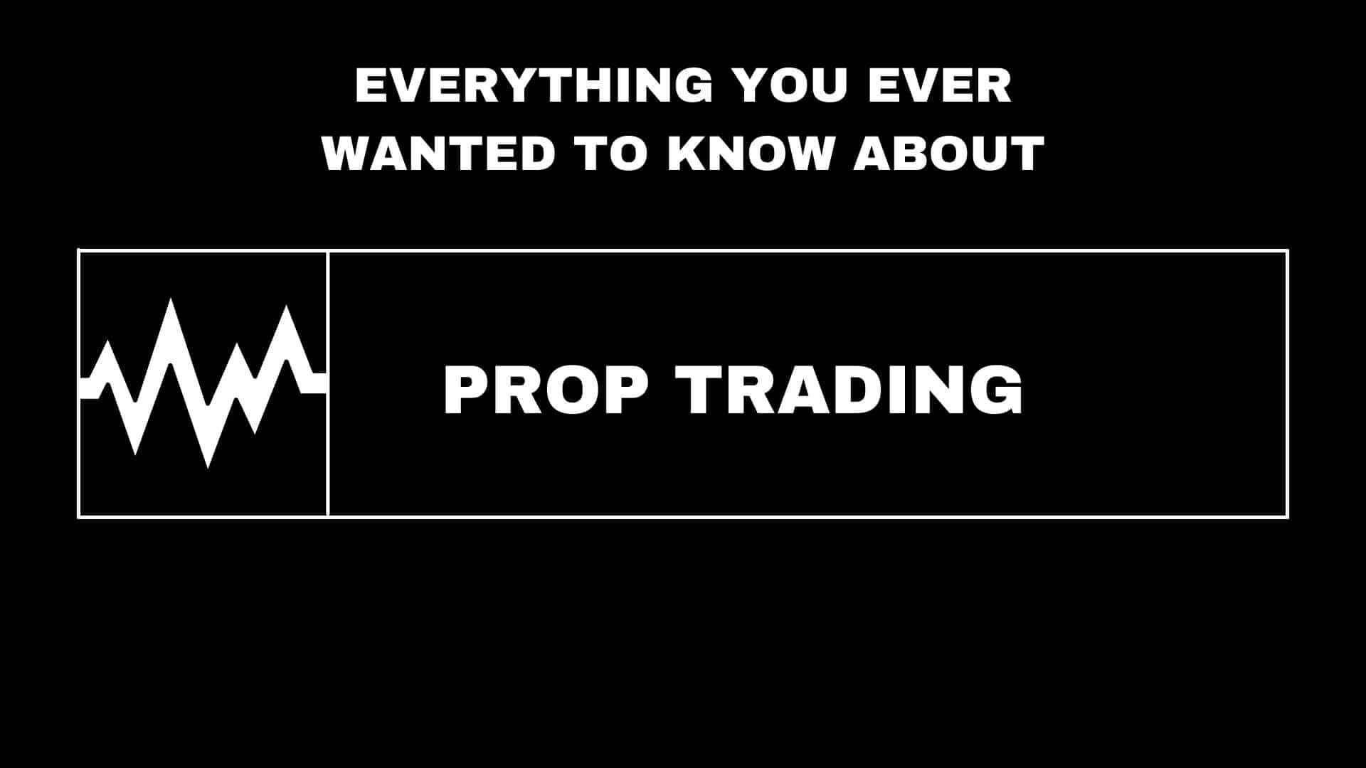 پراپ تریدینگ (prop trading)چیست؟! صفر تا صد این موضوع پولساز